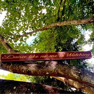 Dance Like No One Is Watching Wooden Decor